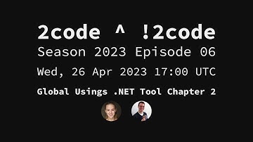 2code ^ !2code [S2023E06] Global Usings .NET Tool Chapter 2