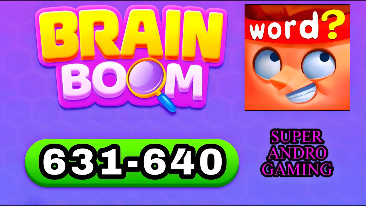 Brain Boom Word Brain Games 631 632 633 634 635 636 637 638 639 640