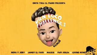 Onyx Toca El Piano, Nova, Jory, Jamby El Favo, Mackie, Papi Sousa, Chyno Nyno – Bien Loco Challenge