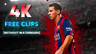 Lionel Messi ➜ Free Clips |No Watermark|4K Cc•Uhd|