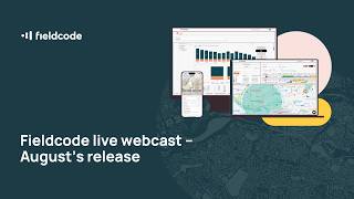 Fieldcode Webcast: Software release notes for 4 August, 2026