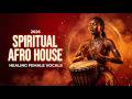 Djembe Session | 2026 Spiritual Afro House – Healing Female Vocal Journey 🧘