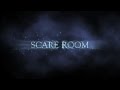 SCARE ROOM 1 TRAILER