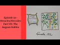 Autocrat episode 32- Heracles/Hercules Part VII: The Augean Stables