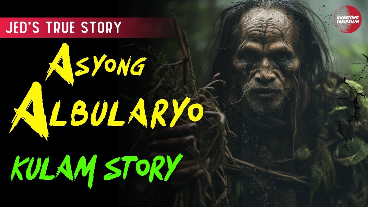 ASYONG ALBULARYO KULAM STORY | PINOY HORROR STORIES | TAGALOG TRUE STORIES