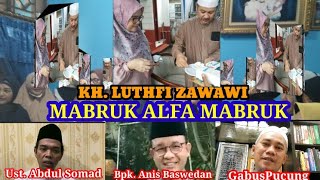 Qasidah Mabruk Alfa Mabruk || Dari UAS dan Gubernur DKI untuk KH Luthfi Zawawi
