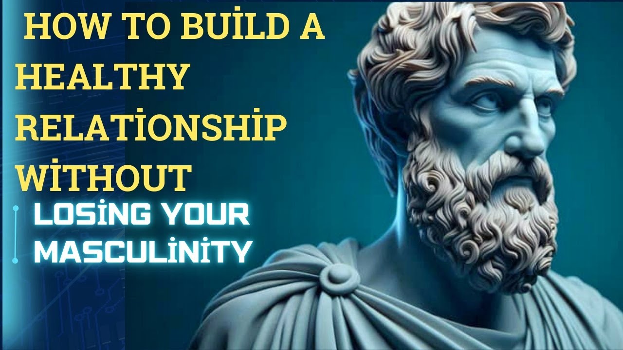 How to build a healthy relationship without losing your masculinity # ...
