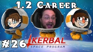 Let's Play: Kerbal Space Program - 1.2 Career Mode! - Ep. 26