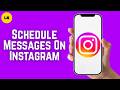 How To Schedule Messages On Instagram To Send Later (2026)
