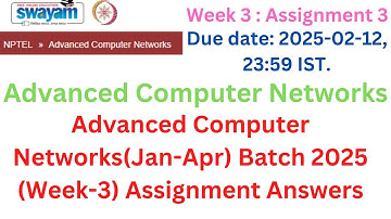 NPTEL Advanced Computer Networks Week 3 Assignment 3 Answers Solution | JAN-APR 2025