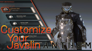 Anthem How To Customize Your Javelin