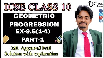 ICSE CLASS 10 EX-9.5(1-4)PART-1 GEOMETRIC PROGRESSION | ML AGGARWAL SOLUTION | JBR ONLINE CLASSES