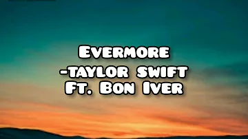 evermore (lyrics video) - Taylor swift ft. Bon Iver