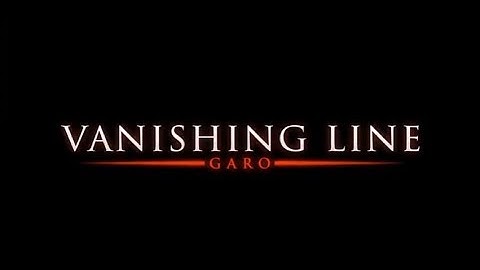 【本予告】「牙狼＜GARO＞-VANISHING LINE-」