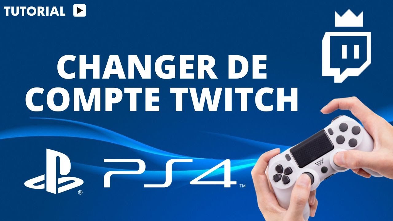 Comment changer de compte Twitch sur PS4 - YouTube