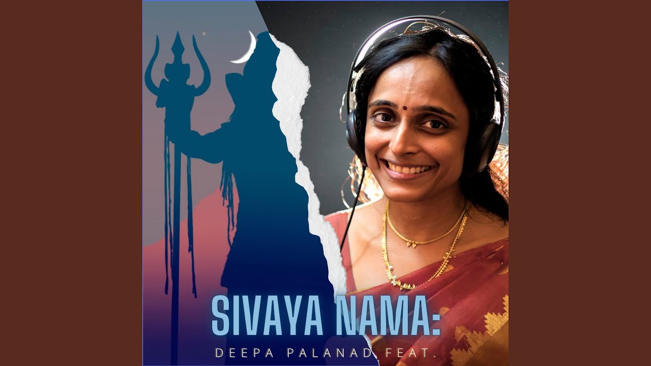 Sivaya Nama feat Deepa Palanad