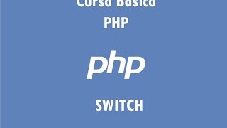Sentencia switch en php y su sintaxis alternativa