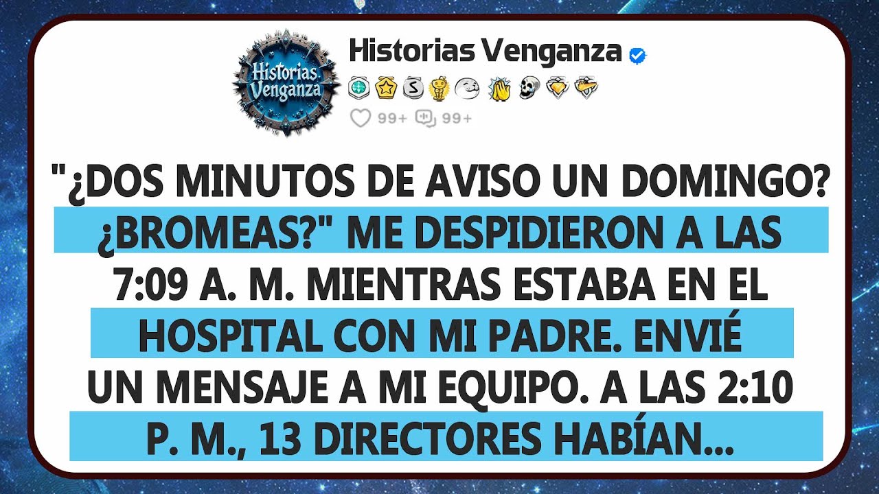 Me Despidieron A Las 7:09 A. M. Junto A Mi Padre Enfermo. Horas Después, 13 Directores Renunciaron.