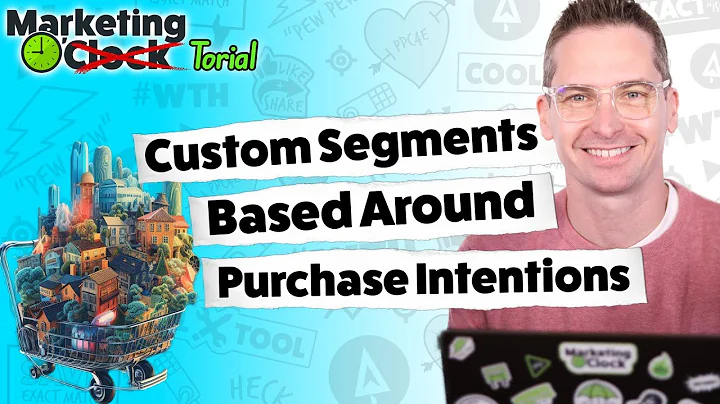 How to Build Custom Segments Based Around Purchase Intentions // Google Ads Custom Audiences