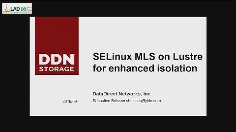 LAD16, Sébastien Buisson, SELinux MLS on Lustre for enhanced isolation