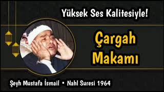 Yakıcı Çargah 🔥 | Mustafa İsmail • Nahl Suresi 1964