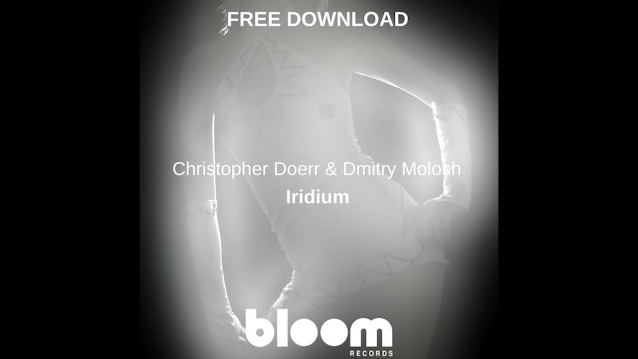 Christopher Doerr & Dmitry Molosh - Iridium