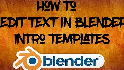 How To Edit Blender Intro Template Files - Short & Easy -