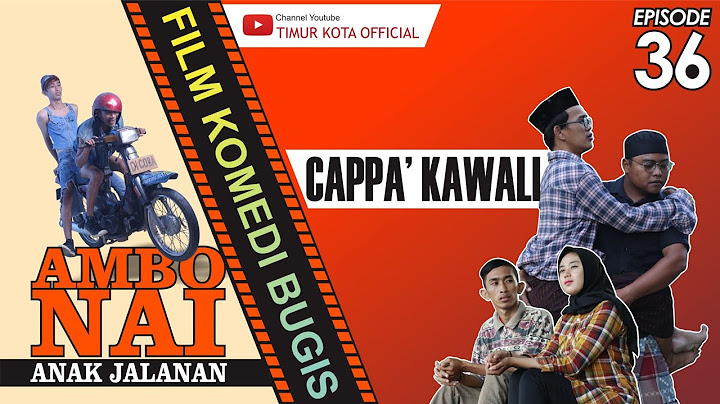 EPISODE #36 | AMBO NAI ANAK JALANAN | TIMUR KOTA | KOMEDI BUGIS VIRAL