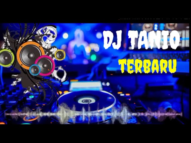 DJ TANIO SLOW SANTAI ABIS. class=