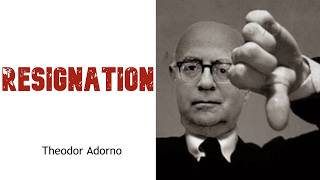 Resignation by Theodor Adorno Audiobook