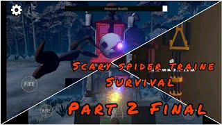 Scary Spider Traine Survival (part 2, final)/ choo choo spider / horror mobile game screenshot 4