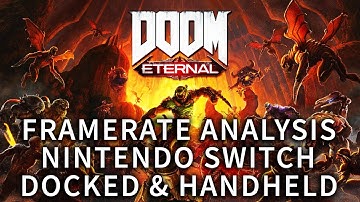 FRAMERATE ANALYSIS: DOOM ETERNAL | Nintendo Switch | DOCKED & HANDHELD MODE