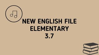 New English File. Elementary. 3.7