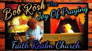 BOB ROSH The Joy Of Praying Bible Teaching Gary Sanger Faith Realm Church Theater Bean Station TN dc