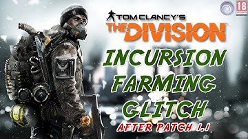 [PC] The Division Glitch 1.1 | AFTER PATCH | Incursion farming glitch