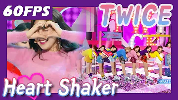 60FPS 1080P | TWICE - Heart Shaker, 트와이스 - 하트 셰이커 Show Music Core 20171216