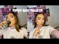 TIPSY BOY TALK | turn offs, bodycount, friends with an ex??