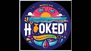2026 VBS HOOKED! Reeled In to Serve God