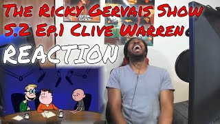 The Ricky Gervais Show S. 2 Ep. 1: Clive Warren REACTION | DaVinci REACTS