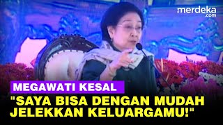 Nada Tinggi Megawati Jengkel Diberitakan Ngawur: Saya Mudah Jelekkan Keluargamu!
