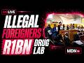 ILLEGAL FOREIGN NATIONALS IN R1 BILLION DRUG LAB CASE