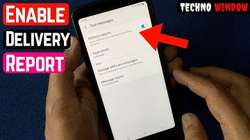 How to Enable / Disable Text Messages Delivery Report on Samsung Galaxy A7 (2018)