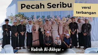 PECAH SERIBU VERSI SHOLAWAT TERBANGAN || CEK SOUND HADROH AL-AKHYAR || VOKAL SARAH