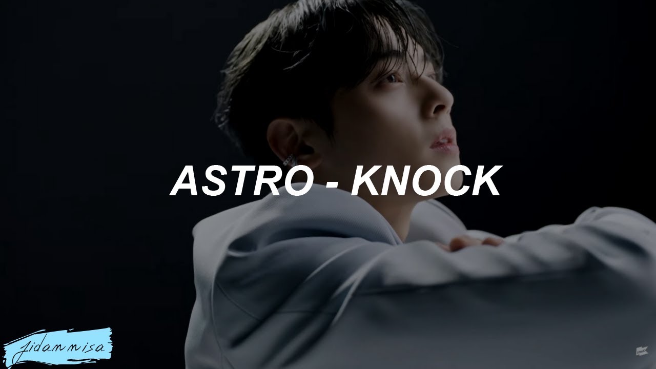 ASTRO (아스트로) Knock (널 찾아가) Easy Lyrics YouTube