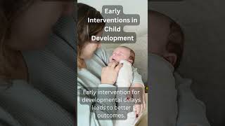 Early Interventions in Child Development #viralshorts #childgrowth #childdevelopmentfacts #newborn Early Interventions in Child Development #viralshorts #childgrowth #childdevelopmentfacts #newborn