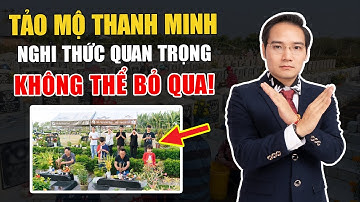 Tảo Mộ Tiết Thanh Minh – Nhất Định Phải Nhớ Nghi Thức Này!