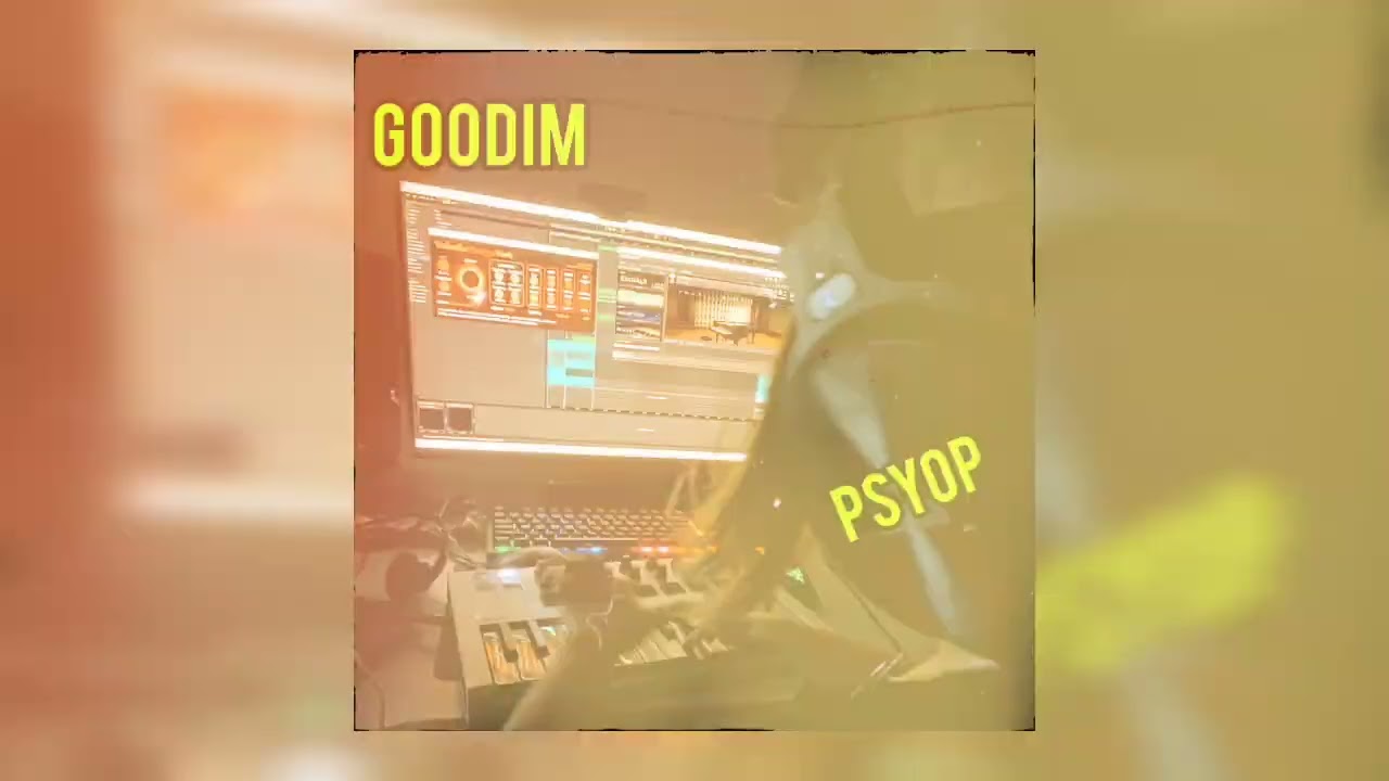 Watch GOODIM - Psyop on YouTube Watch GOODIM - Psyop on YouTube
