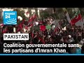 Pakistan  accord de coalition gouvernementale sans les partisans dimran khan  france 24