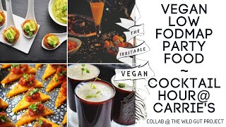 Vegan, Low FODMAP Cocktail Party Food / Cocktail Hour at Carrie's / Collab with The Wild Gut Project screenshot 5
