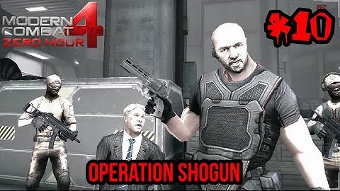 Modern Combat 4: Zero Hour - Operation Shogun (Mission 10) | Gameplay